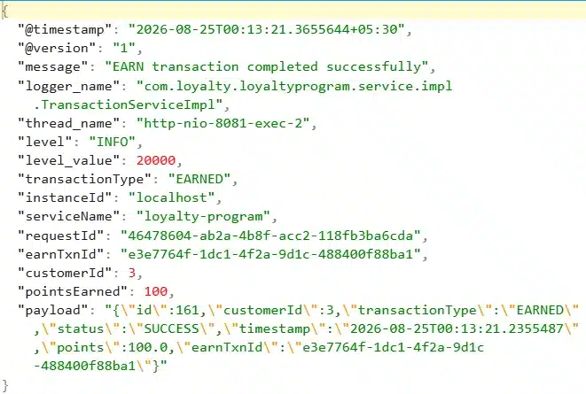 JSON log with earnTxnId, customerId, pointsEarned and payload as separate fields